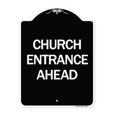 Signmission Church Entrance Ahead Heavy-Gauge Aluminum Architectural Sign, 24" x 18", BW-1824-24458 A-DES-BW-1824-24458